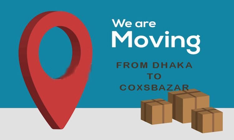 House Shifting Service From Dhaka To Cox'sBazar.