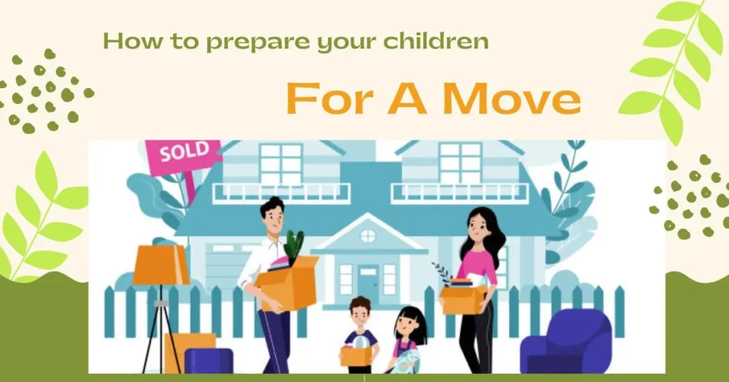 Prepare Your Children For a Move