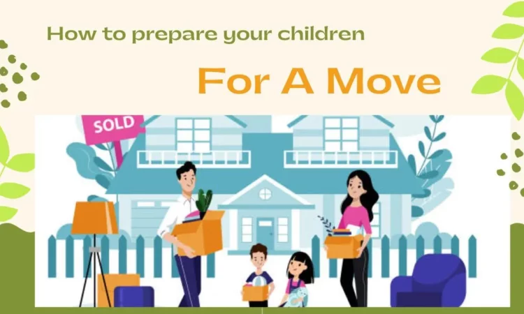 How To Prepare Your Children For A Move
